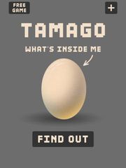 TAMAGO !